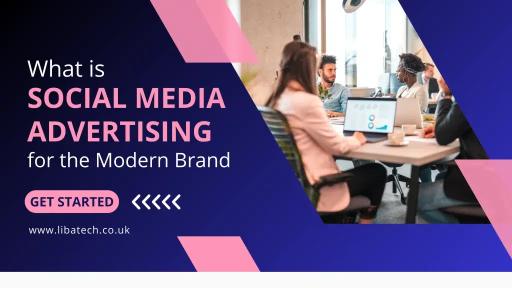 What is Social Media Advertising? | Expert Libatech